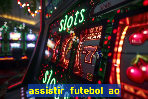 assistir futebol ao vivo futplay